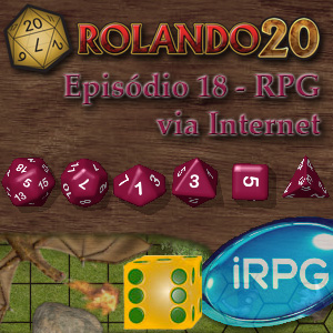 Episódio 18 - RPG via Internet